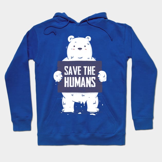 Save The Humans Hoodie by Tobe_Fonseca